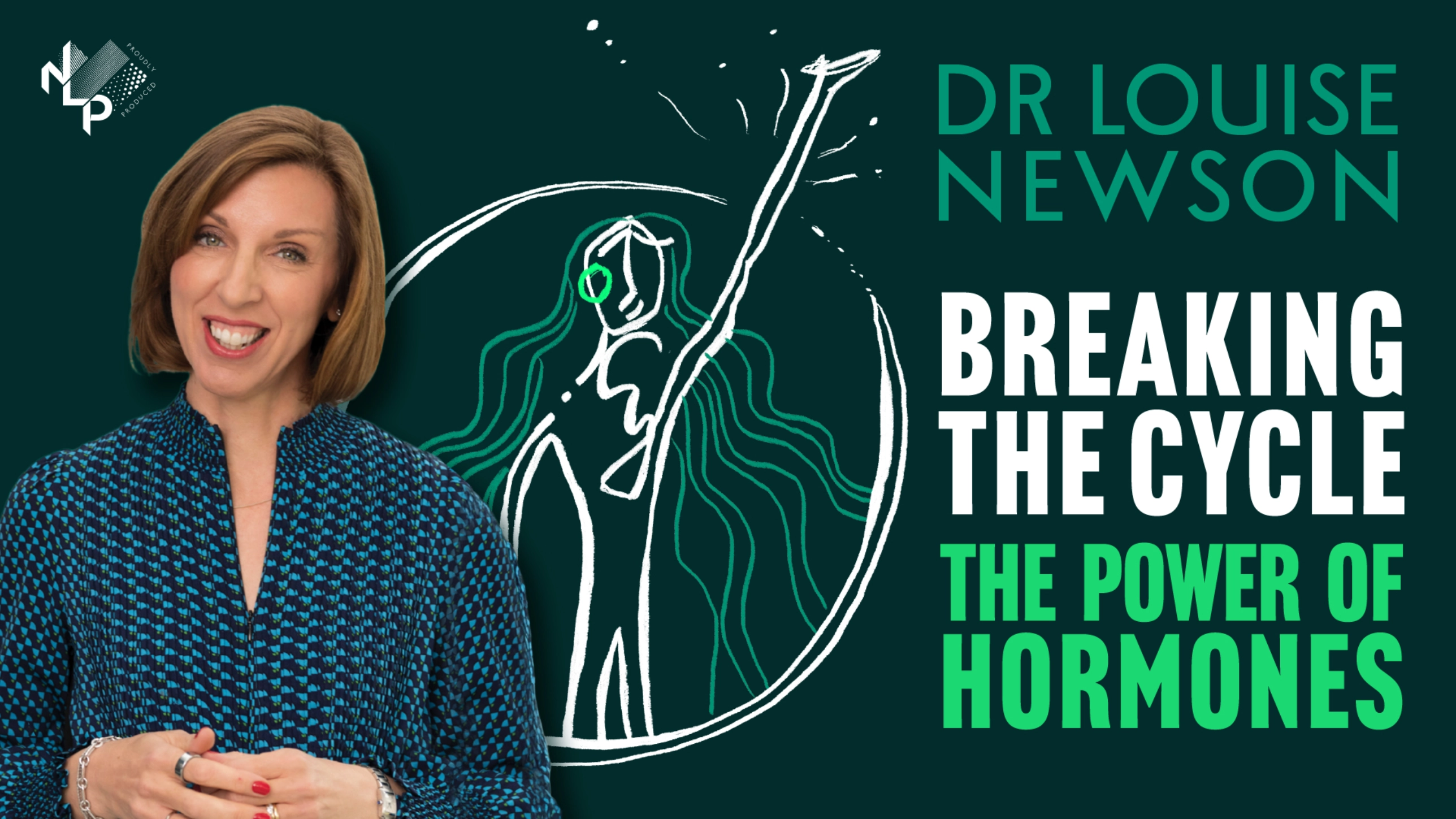 Dr Louise Newson Breaking the Cycle: The Power of Hormones