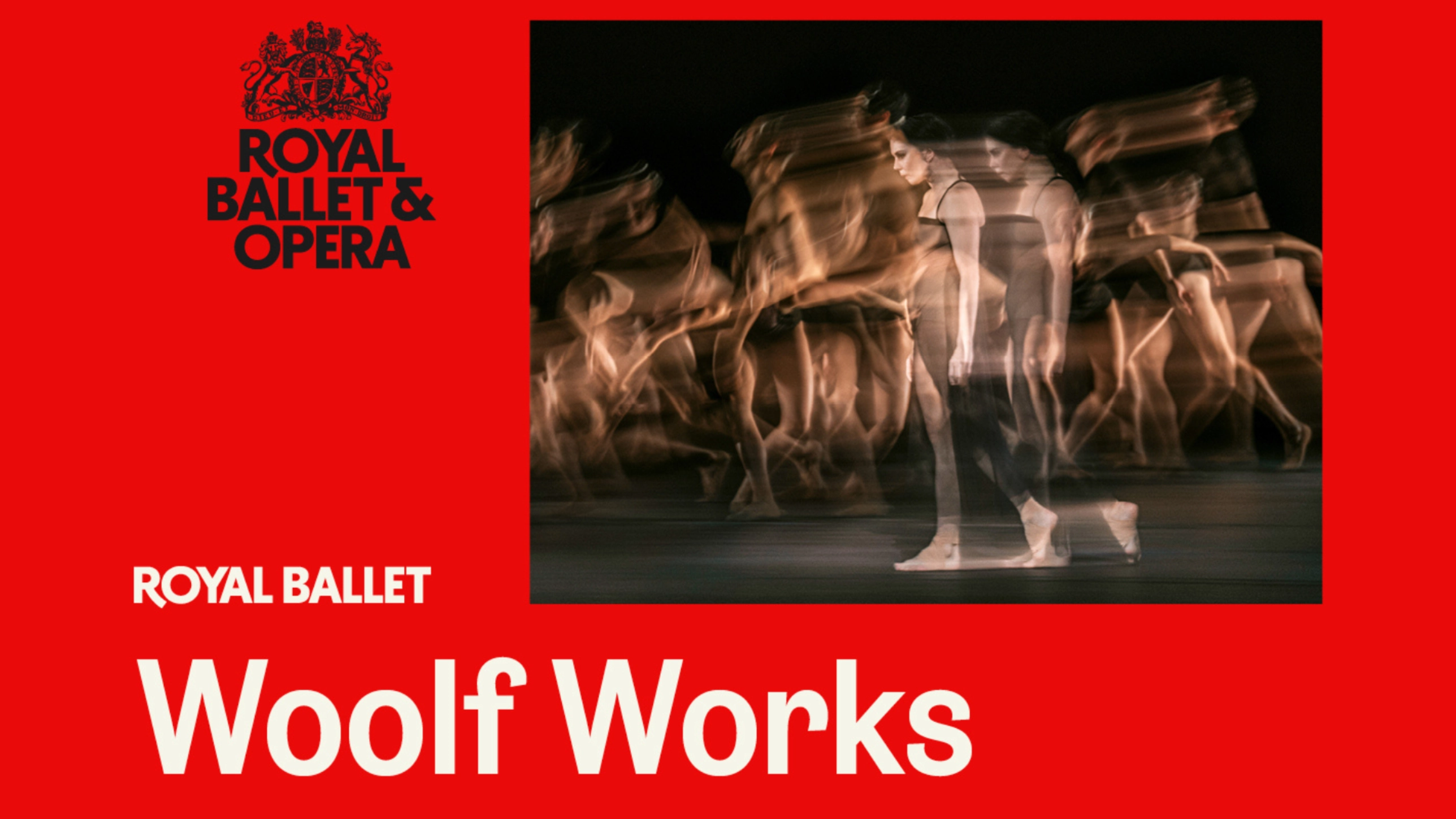 Woolf Works (The Royal Ballet & Opera - Live Broadcast)